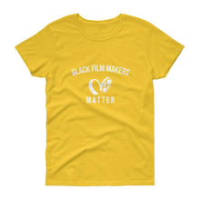 Load image into Gallery viewer, Black Film Makers Matter - Women's short sleeve t-shirt