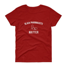 Load image into Gallery viewer, Black Pharmacists Matter - Women's short sleeve t-shirt