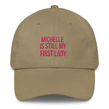 Load image into Gallery viewer, Michelle Is Still My First Lady - Classic Hat