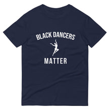 Load image into Gallery viewer, Black Dancers Matter - Unisex Short-Sleeve T-Shirt