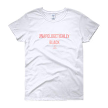 Load image into Gallery viewer, Unapologetically Black - Women's short sleeve t-shirt