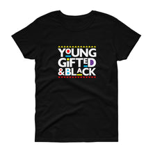 Load image into Gallery viewer, Young Gifted and Black - Women's short sleeve t-shirt