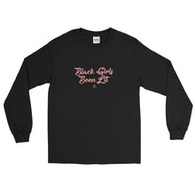 Load image into Gallery viewer, Black Girls Been Lit - Long Sleeve T-Shirt