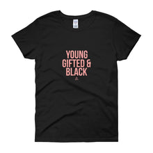 Load image into Gallery viewer, Young Gifted and Black - Women's short sleeve t-shirt