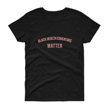 Load image into Gallery viewer, Black Health Educators - Women's short sleeve t-shirt