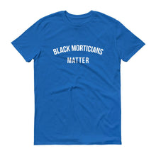Load image into Gallery viewer, Black Morticians Matter - Unisex Short-Sleeve T-Shirt