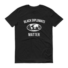 Load image into Gallery viewer, Black Diplomats Matter - Unisex Short-Sleeve T-Shirt