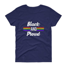 Load image into Gallery viewer, Black and Proud (Pride) - Women's short sleeve t-shirt