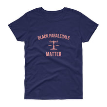 Load image into Gallery viewer, Black Paralegals Matter - Women's short sleeve t-shirt