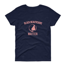 Load image into Gallery viewer, Black Beauticians Matter - Women's short sleeve t-shirt