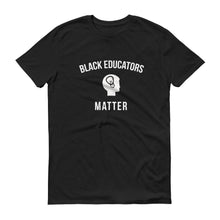 Load image into Gallery viewer, Black Educators Matter - Unisex Short-Sleeve T-Shirt