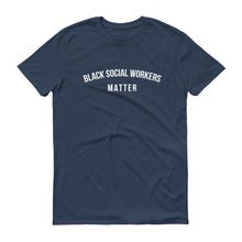 Load image into Gallery viewer, Black Social Workers Matter - Unisex Short-Sleeve T-Shirt