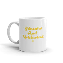 Load image into Gallery viewer, Educated and Moisturized - Mug