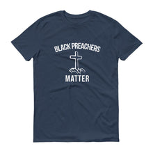 Load image into Gallery viewer, Black Preachers Matter - Unisex Short-Sleeve T-Shirt