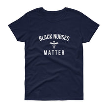 Load image into Gallery viewer, Black Nurses Matter - Women's short sleeve t-shirt