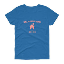 Load image into Gallery viewer, Black Real Estate Agents Matter - Women's short sleeve t-shirt