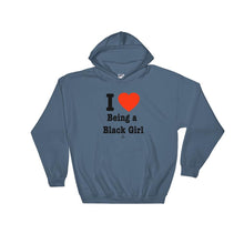 Load image into Gallery viewer, I Love Being a Black Girl - Hoodie
