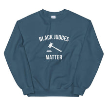 Load image into Gallery viewer, Black Judges Matter - Unisex Sweatshirt