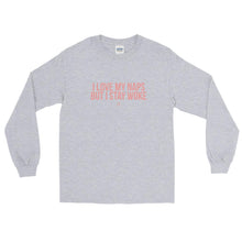 Load image into Gallery viewer, I Love My Naps But I Stay Woke - Long Sleeve T-Shirt