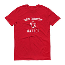 Load image into Gallery viewer, Black Scientists Matter - Unisex Short-Sleeve T-Shirt