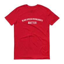 Load image into Gallery viewer, Black Speech Pathologists Matter - Unisex Short-Sleeve T-Shirt