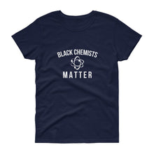 Load image into Gallery viewer, Black Chemists Matter - Women's short sleeve t-shirt