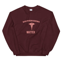 Load image into Gallery viewer, Black Physician Assistants Matter - Sweatshirt