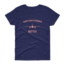 Load image into Gallery viewer, Black Flight Attendants Matter - Women's short sleeve t-shirt