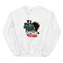 Load image into Gallery viewer, Black History Everyday - Sweatshirt