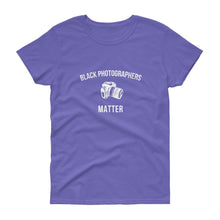 Load image into Gallery viewer, Black Photographers Matter - Women's short sleeve t-shirt