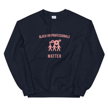 Load image into Gallery viewer, Black HR Professionals Matter - Sweatshirt