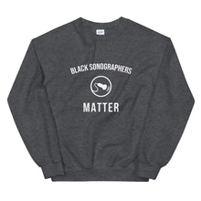 Load image into Gallery viewer, Black Sonographers Matter - Unisex Sweatshirt