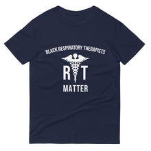 Load image into Gallery viewer, Black Respiratory Therapists Matter - Unisex Short-Sleeve T-Shirt