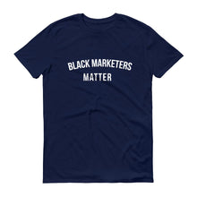 Load image into Gallery viewer, Black Marketers Matter - Unisex Short-Sleeve T-Shirt