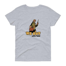 Load image into Gallery viewer, We Out (Harriet Tubman) - Women's short sleeve t-shirt