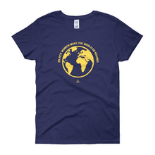 Load image into Gallery viewer, Black Women Make the World Go Round - Women's short sleeve t-shirt