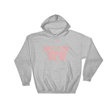 Load image into Gallery viewer, Don't Let The Shrinkage Fool You - Hoodie