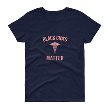 Load image into Gallery viewer, Black CNA's Matter - Women's short sleeve t-shirt