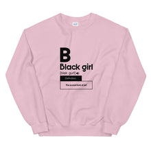 Load image into Gallery viewer, Black Girl Definition - Sweatshirt
