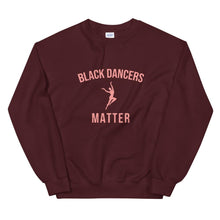 Load image into Gallery viewer, Black Dancers Matter - Sweatshirt