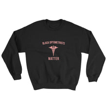 Load image into Gallery viewer, Black Optometrists Matter - Sweatshirt