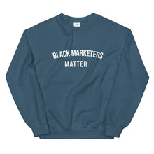 Load image into Gallery viewer, Black Marketers Matter - Unisex Sweatshirt