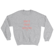 Load image into Gallery viewer, Doin' it For My Ancestors - Sweatshirt