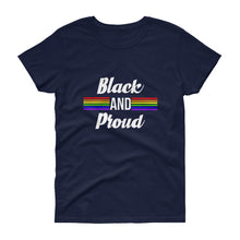 Load image into Gallery viewer, Black and Proud (Pride) - Women's short sleeve t-shirt