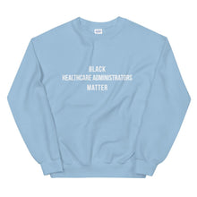 Load image into Gallery viewer, Black Healthcare Administrators - Unisex Sweatshirt