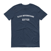 Load image into Gallery viewer, Black Mathematicians Matter - Unisex Short-Sleeve T-Shirt