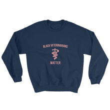 Load image into Gallery viewer, Black Veterinarians Matter - Sweatshirt
