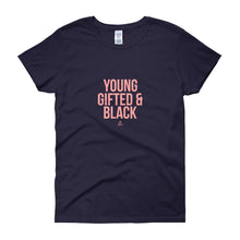 Load image into Gallery viewer, Young Gifted and Black - Women's short sleeve t-shirt