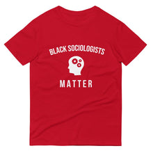 Load image into Gallery viewer, Black Sociologists Matter - Unisex Short-Sleeve T-Shirt