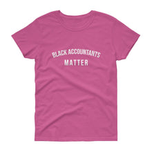 Load image into Gallery viewer, Black Accountants Matter - Women's short sleeve t-shirt